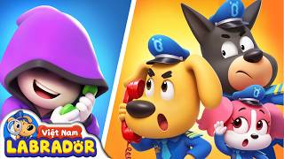 ❓Người bí ẩn | Cảnh sát đi tuần làng xoài | Hoạt hình thiếu nhi 👮 Cảnh sát trưởng Labrador Vietnam 🚔