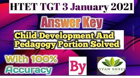 HTET TGT 3 January 2021 Answer Key| Child Development And Pedagogy Portion Solved With 100% Accuracy