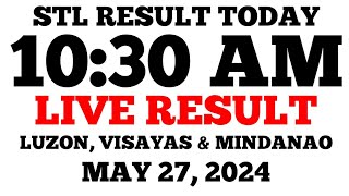 STL Result Today 10:30AM Draw May 27, 2024 STL Luzon, Visayas and Mindanao LIVE Result