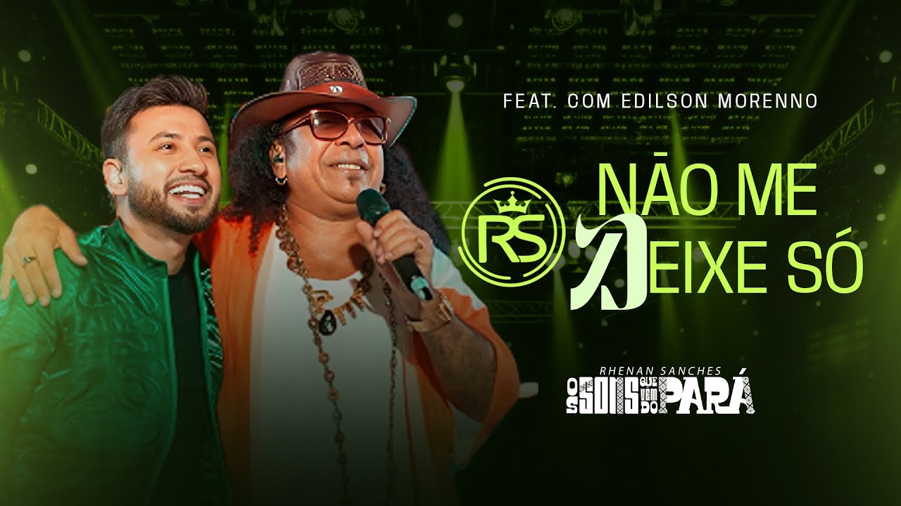 Rhenan Sanches, Edilson Morenno - Não me deixe só | Os Sons que vêm do Pará (Ao vivo em Belém)