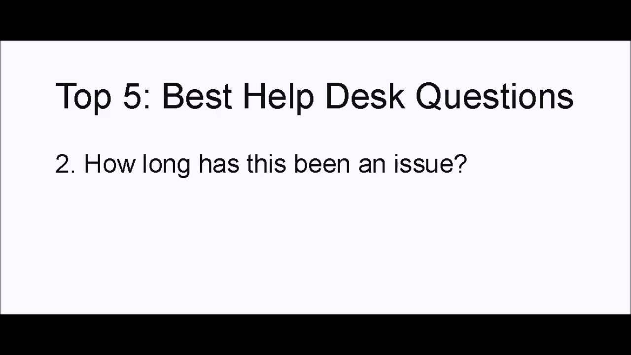 Top 5 Help Desk Questions To Ask Youtube