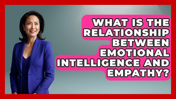 What Is the Relationship Between Emotional Intelligence and Empathy? | Modern Manager Toolbox News