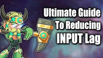 The Ultimate Guide to Reducing Input Lag In Brawlhalla [PC Only]