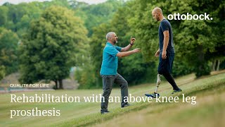 Rehabilitation with an above knee leg prosthesis | Ottobock