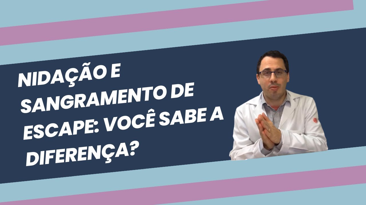 Nidação e sangramento de escape: Você sabe a diferença? - YouTube