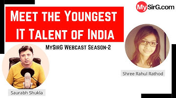 MySirG Webcast Season-2 Ep-11 | Meet The Youngest IT Talent  SHREE