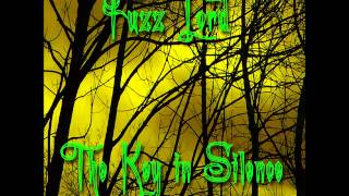 Fuzz Lord - The Key in Silence +lyrics