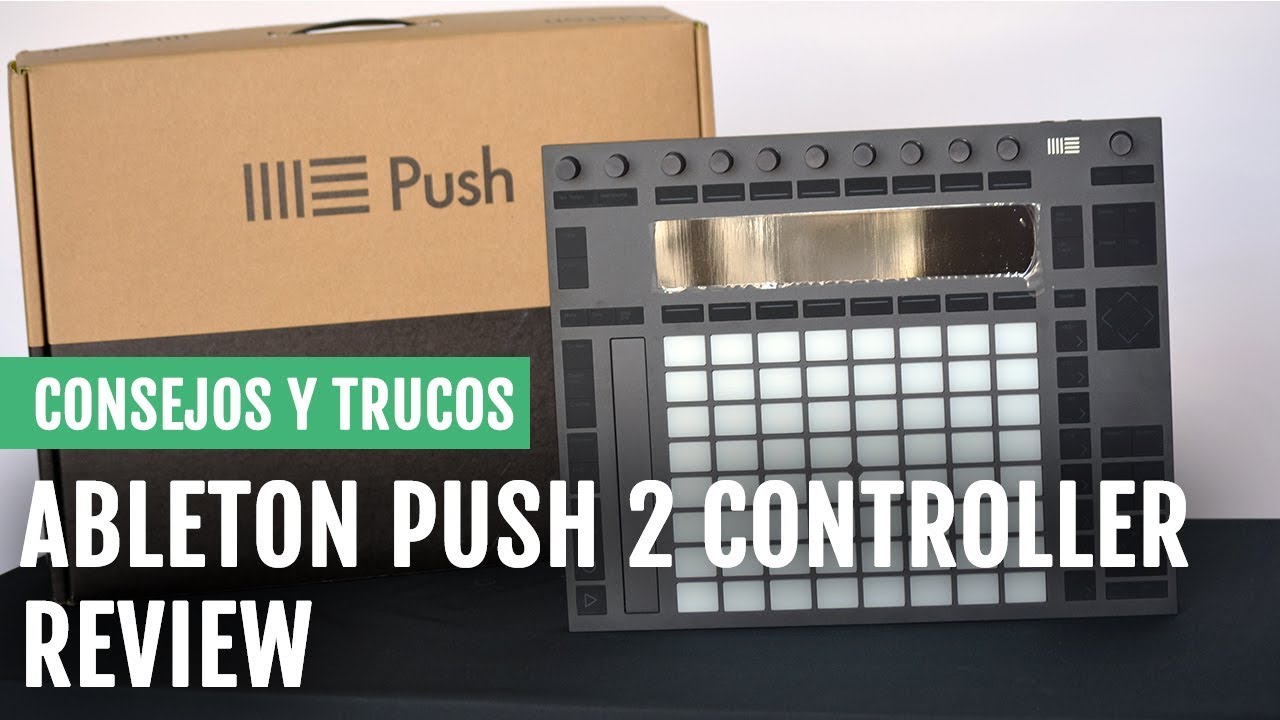 Review: Ableton Push 2 Controller en Español | Consejos y Trucos | DJcity Latino - YouTube