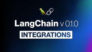 LangChain v0.1.0 Launch: Integrations