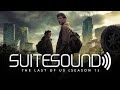 The last of us season 1  ultimate soundtrack suite