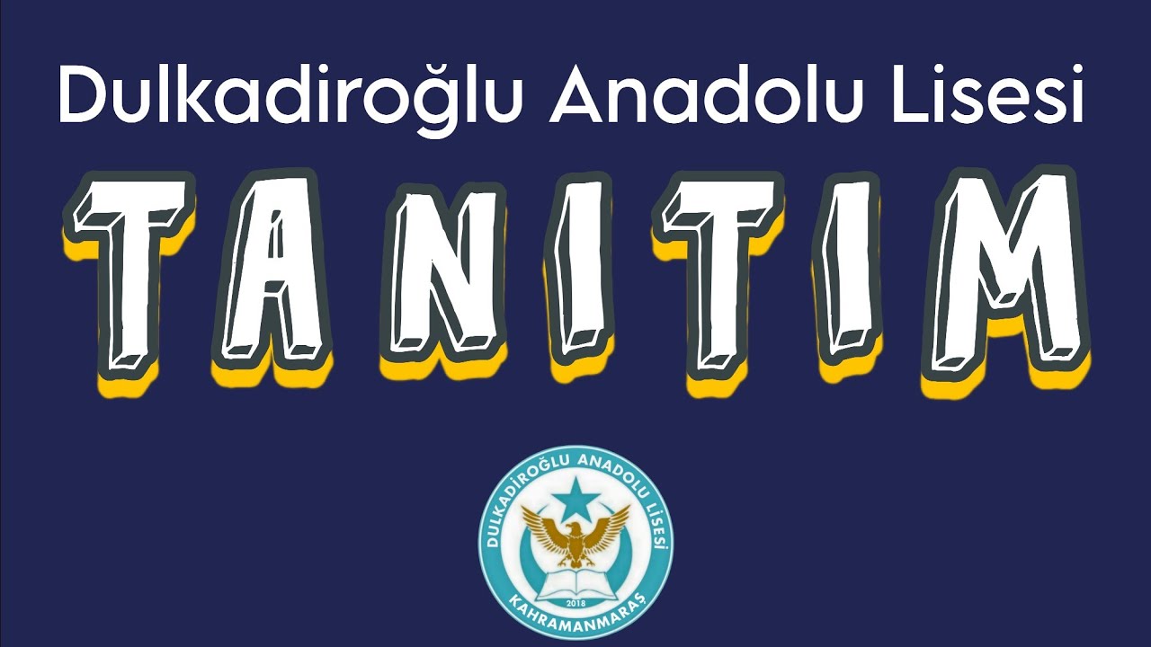 Dulkadiroğlu Anadolu Lisesi Tanıtım