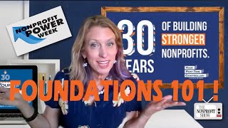 FOUNDATIONS 101 - (What Nonprofits Need To Know)