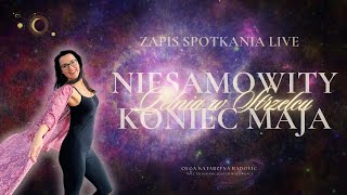 Niesamowity koniec maja i cudowna Pełnia w Strzelcu 🌕🏹23.05 zapis spotkania live