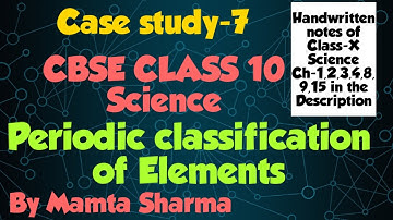 case study based on Periodic classification of Elements | cbse class10 science | case study Science
