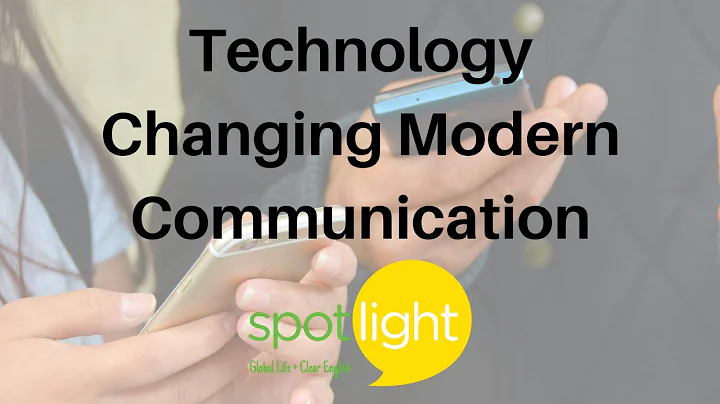 Technology Changing Modern Communication | practice English with Spotlight - DayDayNews