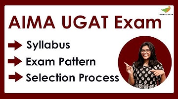 AIMA UGAT Exam Syllabus & Exam Pattern 2022-2023