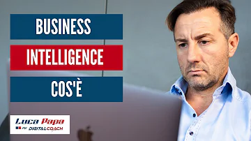 Cosa si intende con Business Intelligence?