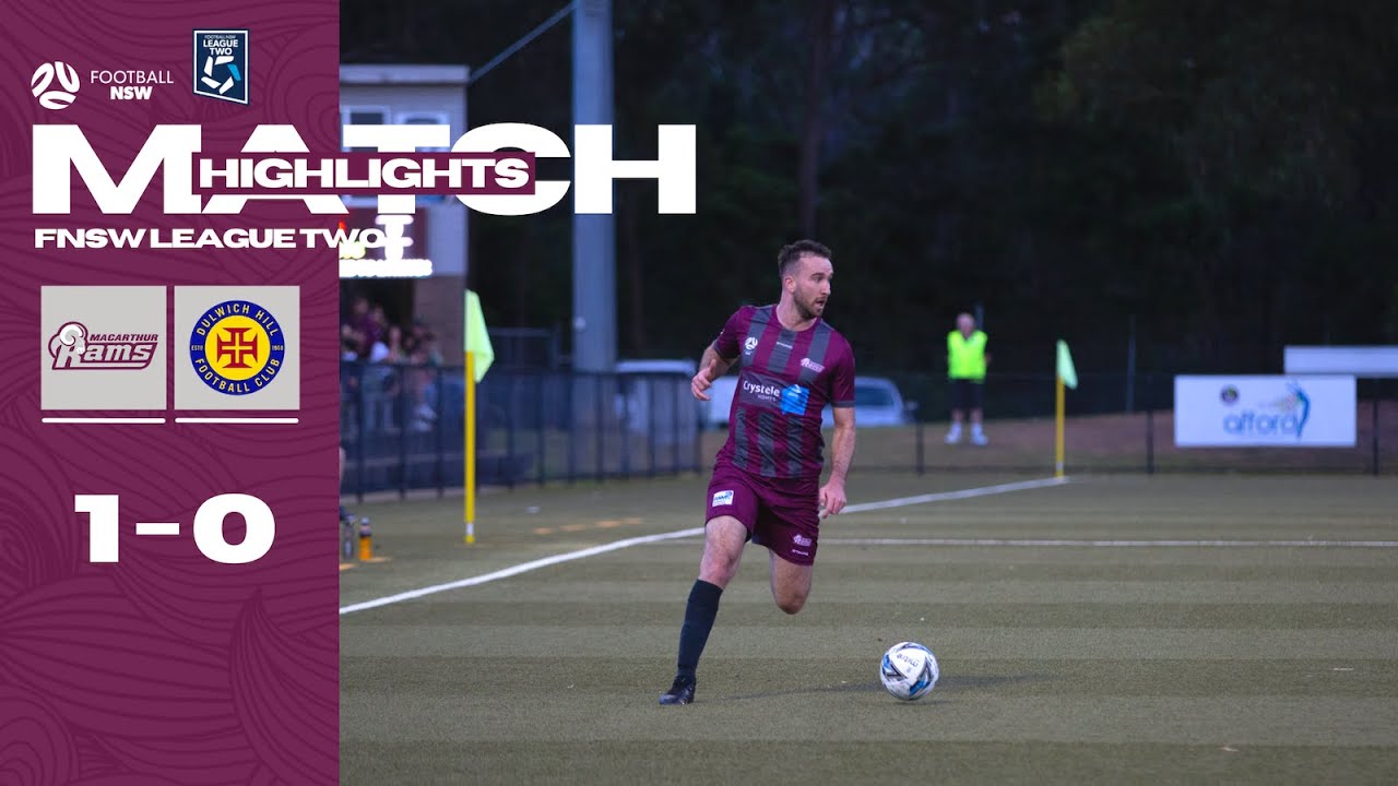HIGHLIGHTS | Macarthur Rams 1-0 Dulwich Hill | FNSW League Two - 2022 ...