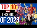Top 10 marvel legends of 2023