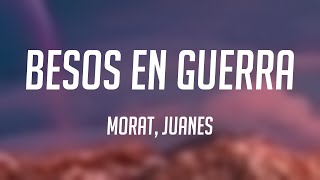 Besos En Guerra - Morat, Juanes [Lyrics Video]