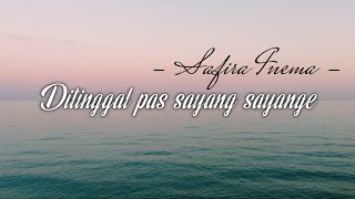 Miniatura del video "Safira Inema - Ditinggal pas sayang sayange (Unofficial Lyrics)"
