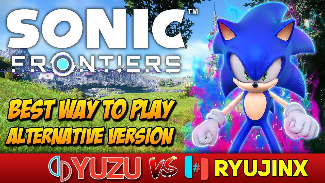 How To Play Sonic Frontiers Using Yuzu or Ryujinx Emulator - Fossbytes