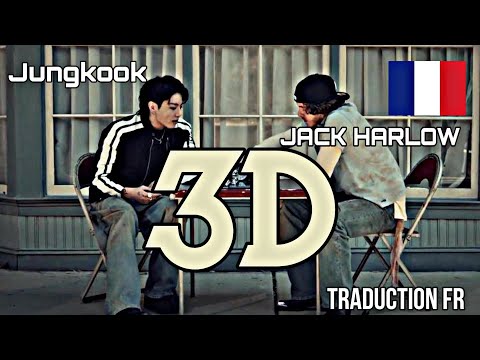 JUNGKOOK (정국) Feat. JACK HARLOW: '3D' (Traduction FR) 🇫🇷