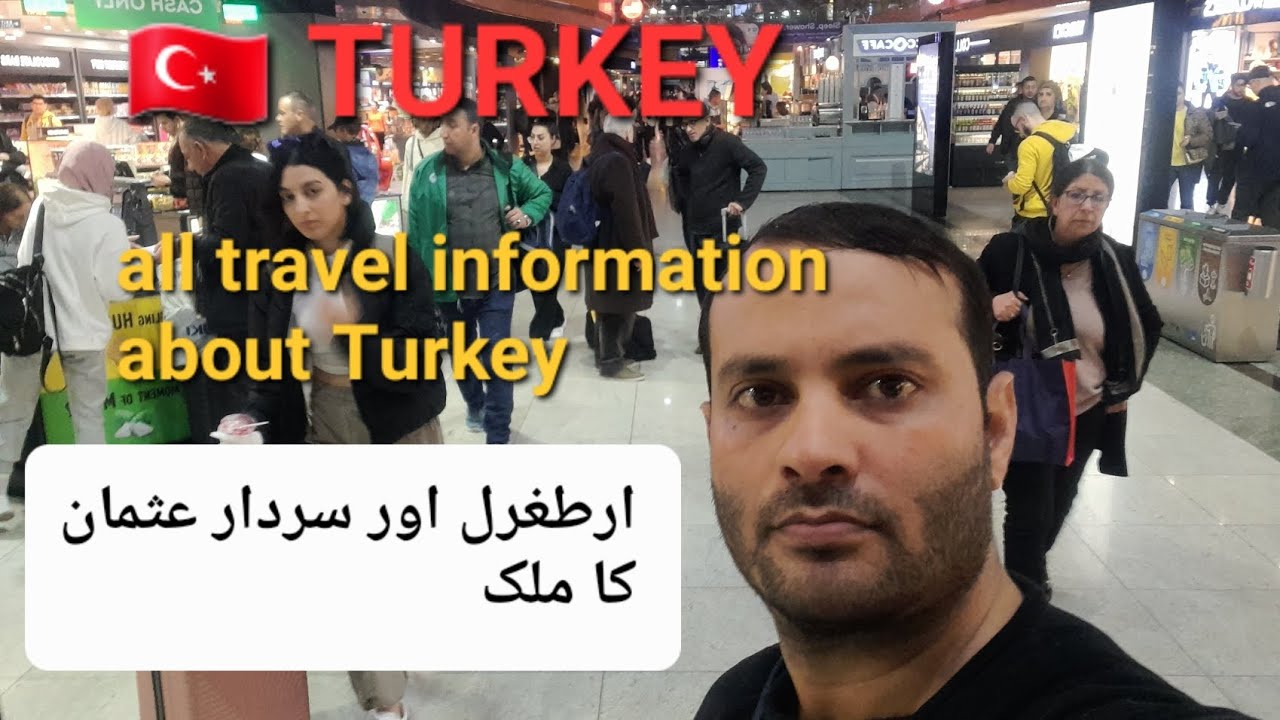 Visit to Turkey and all information about traveling and airports..in
