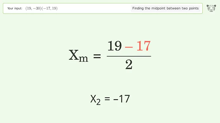 Find the midpoint between two points p1 (19,-30) and p2 (-17,19): Step-by-Step Video Solution