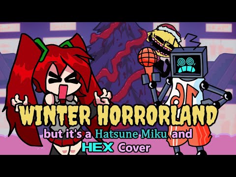 What if Miku came down to sing instead of Monster? (Winter Horrorland but it's a Miku and Hex Cover)