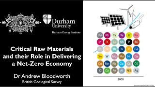 Critical Raw Materials and their Role in Delivering a Net Zero Economy - Dr Andrew Bloodworth (BGS)