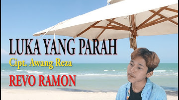 REVO RAMON - LUKA YANG PARAH Cipt. Awang Reza ( COVER DANGDUT ABADI )