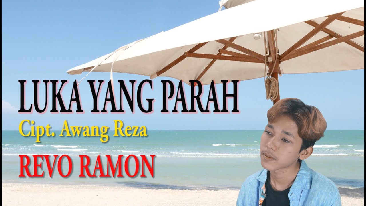 REVO RAMON - LUKA YANG PARAH Cipt. Awang Reza ( COVER DANGDUT ABADI ) REVO RAMON - LUKA YANG PARAH Cipt. Awang Reza ( COVER DANGDUT ABADI )