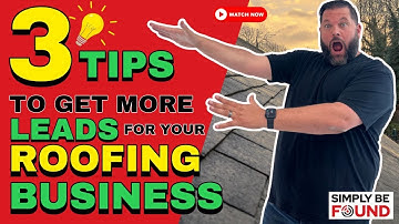 3 TIPS To Get More Leads For Your Roofing Business