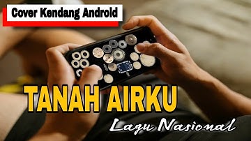 TANAH AIRKU Cover Kendang Android