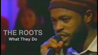 What They Do / The Roots  live ver. MUSIC VIDEO &#39;96