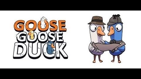 (Goose goose Duck 