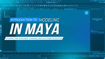 Maya for Beginners: Using the Outliner, Channel Box & Attribute Editor (Lesson 5)