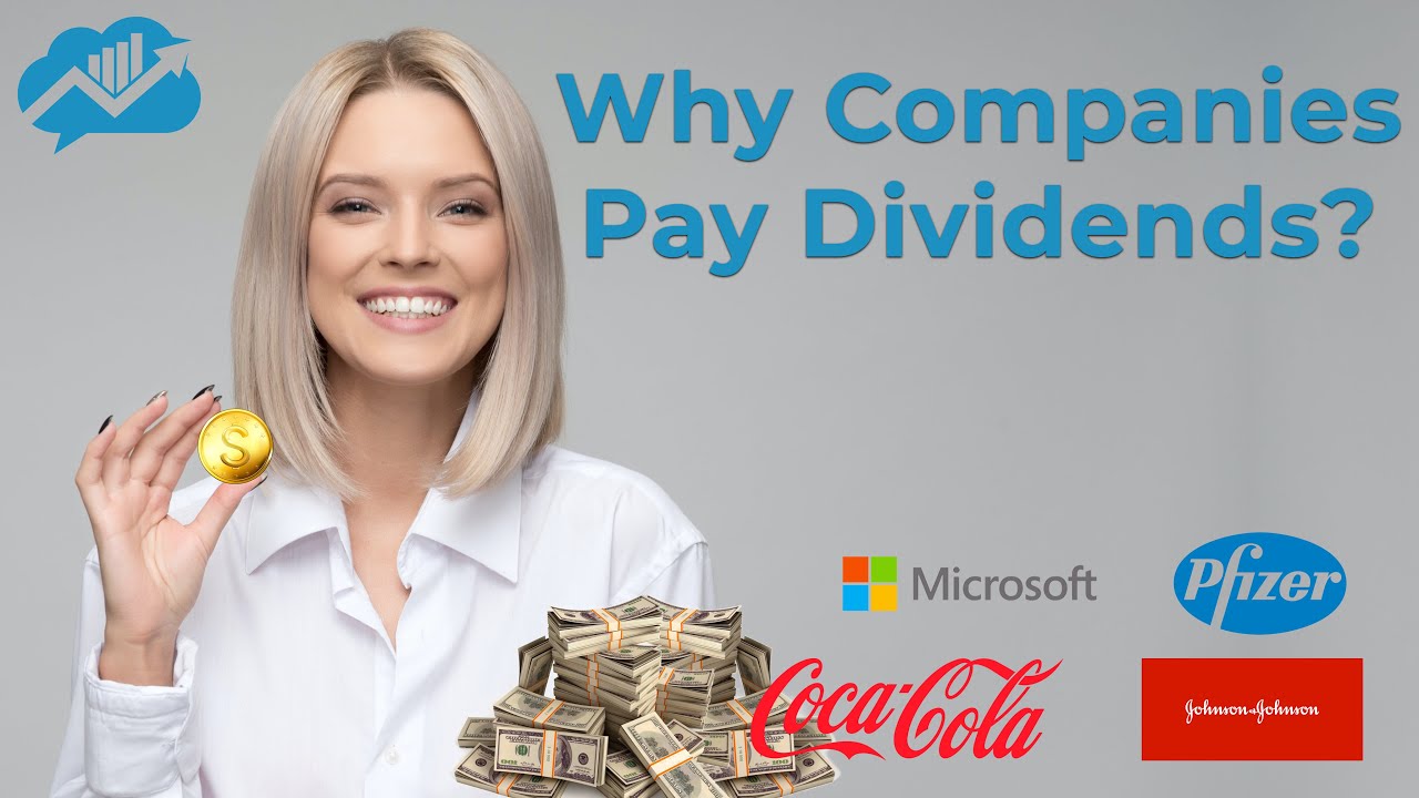 Why Companies Pay Dividends