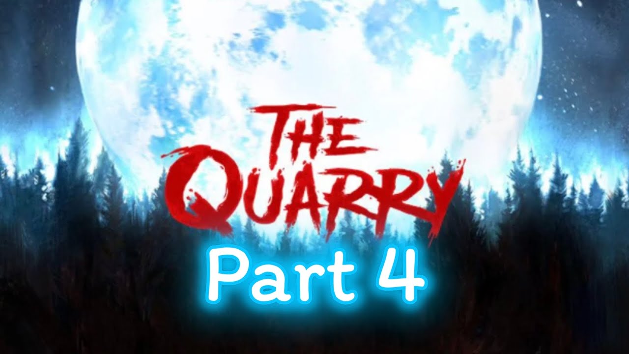 The Quarry Chapter 3 Part 4 YouTube