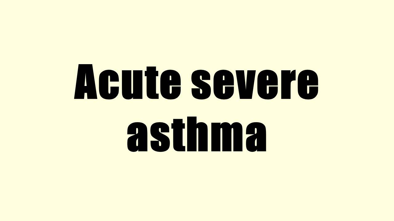 Acute severe asthma YouTube
