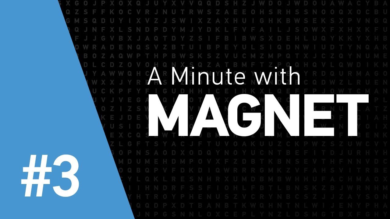 AXIOM 2.0 — A Minute with Magnet
