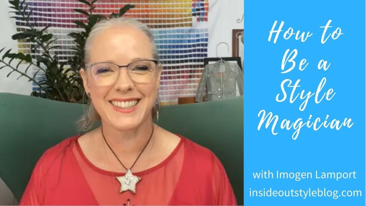 How to Be a Style Magician — Inside Out Style