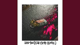 With You (Bad Boys Remix)