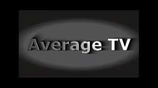 Average TV Intro
