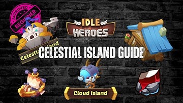 Idle Heroes Celestial Island Guide 2025