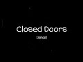 Ismail - Closed Doors (Lyrics)