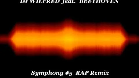 Beethoven Symphony #5 Rap Remix by DJ Wilfred