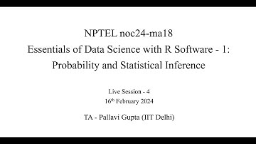Week 4 - NPTEL noc24-ma18 - Essentials of Data Science with R: Probability and Statistical Inference