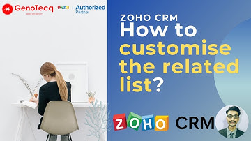 How to customise module related list in Zoho CRM